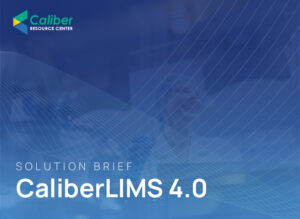 LIMS 4.0 - Solution Brief by Caliber