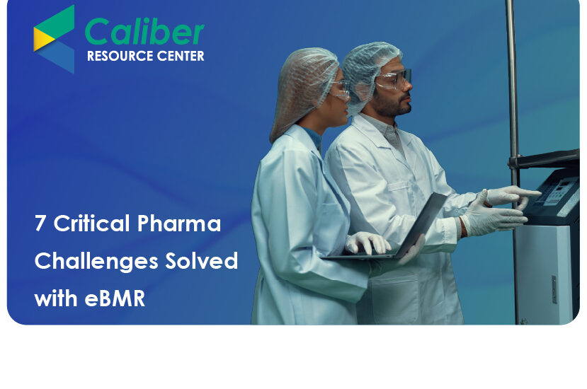 7 business pharma manufacturing challenges solved by eBMR